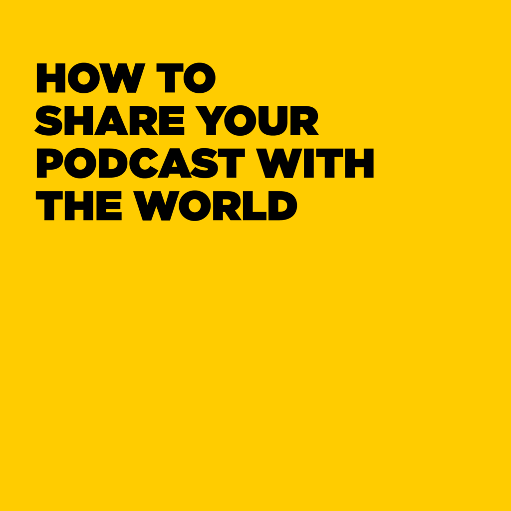 How To Share Your Podcast