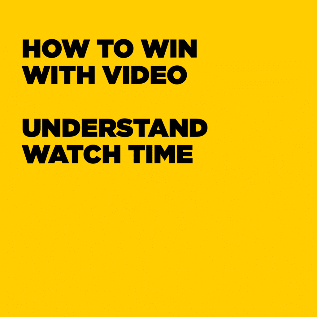 What is video watch time